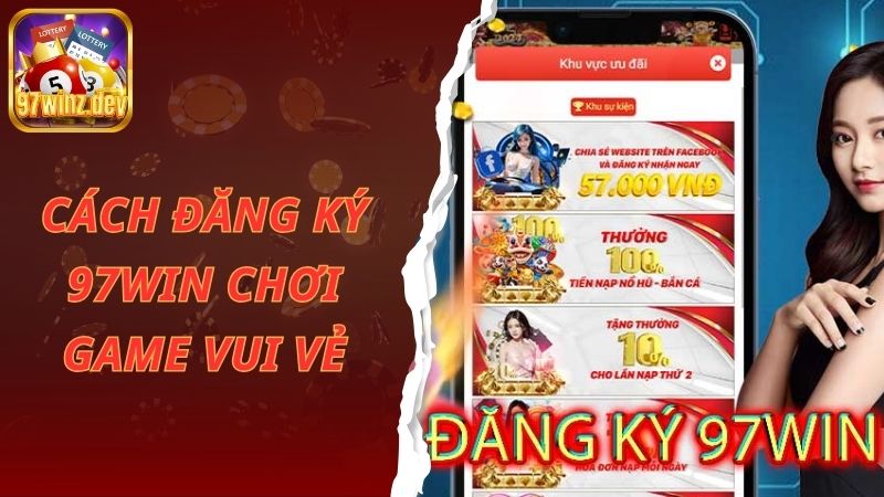 Cách đăng ký 97win chơi game vui vẻ