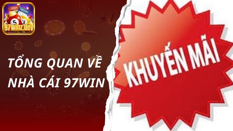 Tổng quan về nhà cái 97Win