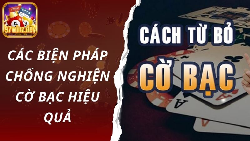 Những biện pháp chống nghiện cờ bạc hiệu quả