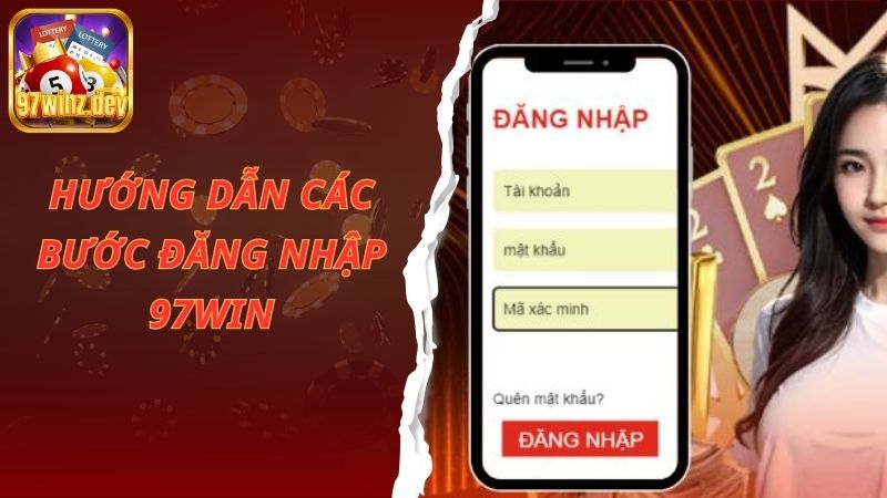 Hướng dẫn chi tiết các bước đăng nhập 97Win