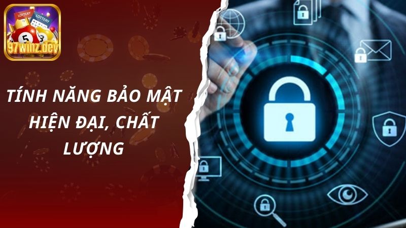 Tính năng bảo mật thông tin cao