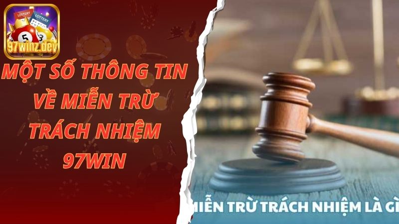 Thông tin cơ bản về miễn trừ trách nhiệm 97Win