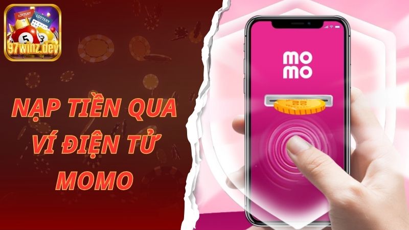 Nạp tiền qua ví điện tử Momo an toàn và nhanh chóng