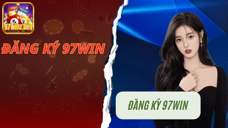 Đăng ký 97Win